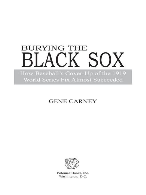 Title details for Burying the Black Sox by Gene Carney - Available